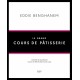 Eddie Benghanem Le Grand Cours de Pâtisserie - Hachette