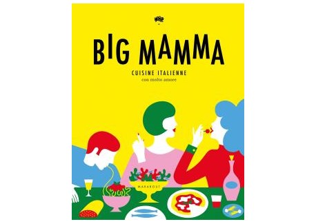La cuisine italienne de Big Mamma - Marabout