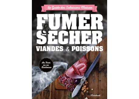 Fumer et Sécher : Viandes et Poissons - Marabout