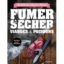 Fumer et Sécher : Viandes et Poissons - Marabout Fumer et Sécher : Viandes et Poissons - Marabout