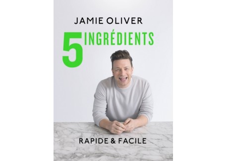 Jamie Oliver 5 Ingrédients - Hachette