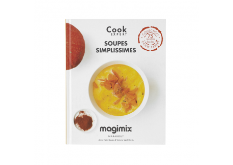 Soupes Simplissimes - Recettes au Cook Expert - Magimix