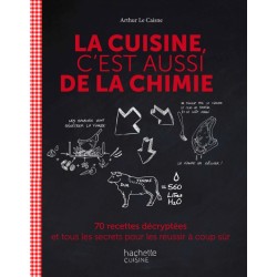 La Cuisine C'est Aussi de la Chimie - Hachette La Cuisine C'est Aussi de la Chimie - Hachette