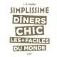 Simplissime Dîners Chics - Hachette