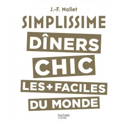 Simplissime Dîners Chics - Hachette Simplissime Dîners Chics - Hachette
