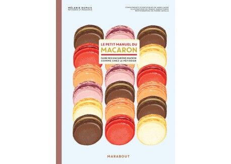 Le Petit Manuel du Macaron - Marabout