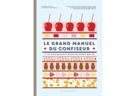 Le Grand Manuel du Confiseur  - Marabout