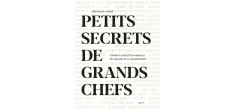 Petits Secrets de Grands Chefs