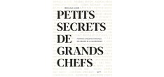 Petits Secrets de Grands Chefs