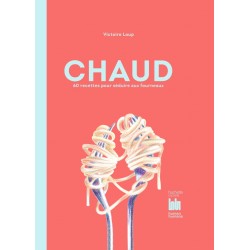 Chaud - 60 Recettes pour Séduire aux Fourneaux - Hachette Chaud - 60 Recettes pour Séduire aux Fourneaux - Hachette