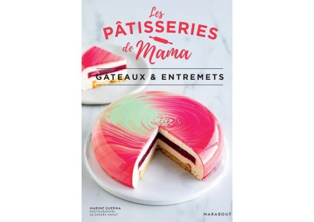 Les Pâtisseries de Mama - Gâteaux & Entremets  - Marabout