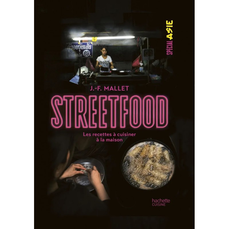 Street Food - Les recettes à cuisiner à la Maison  - Hachette