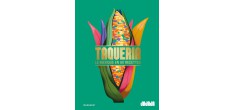 Taqueria - Le Mexique en 80 Recettes