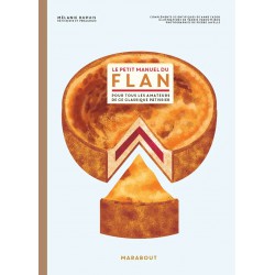 Le Petit Manuel du Flan - Marabout Le Petit Manuel du Flan - Marabout