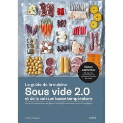 Le Guide de la Cuisine Sous-Vide et de la Cuisine Basse Température 2.0 - Editions du Chêne Le Guide de la Cuisine Sous-Vide et de la Cuisine Basse Température 2.0 - Editions du Chêne