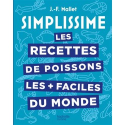 Simplissime Les Recettes de Poissons les + Faciles du Monde - Hachette Simplissime Les Recettes de Poissons les + Faciles du Monde - Hachette
