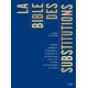 La bible des Substitutions  - Hachette