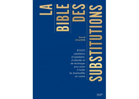 La bible des Substitutions  - Hachette