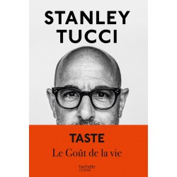 Taste : Le Goût de la Vie de Stanley Tucci - Hachette Taste : Le Goût de la Vie de Stanley Tucci - Hachette