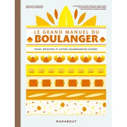 Le Grand Manuel du Boulanger - Marabout Le Grand Manuel du Boulanger - Marabout