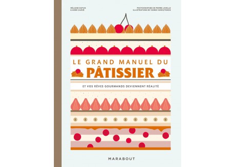 Le Grand Manuel du Pâtissier  - Marabout