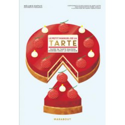 Le Petit Manuel de la Tarte - Marabout Le Petit Manuel de la Tarte - Marabout