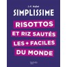Simplissime Risottos et riz sautés les plus faciles du monde 