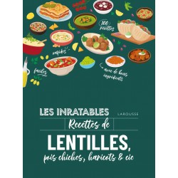 Les Inratables Recettes de Lentilles, Pois chiches, Haricots & co - Larousse Les Inratables Recettes de Lentilles, Pois chiches, Haricots & co - Larousse