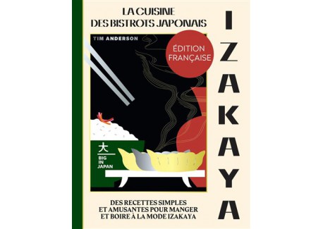 Izakaya - La Cuisine Des Bistrots Japonais - Hachette