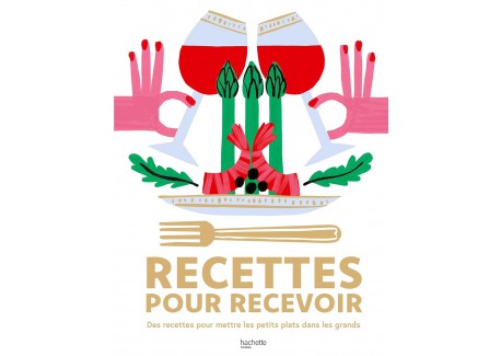 Recettes Pour Recevoir  - Hachette
