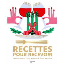 Recettes Pour Recevoir  - Hachette