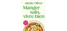 Jamie Oliver - Manger Sain, Vivre Bien 