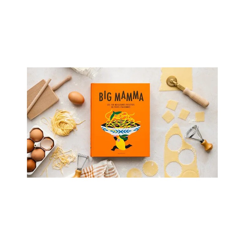 Big Mamma - Les 150 Meilleures Recettes de Pâtes Italiennes - Marabout